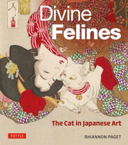 Cover image: Rhiannon Paget, Divine Felines: The Cat in Japanese Art. Vermont: Tuttle, 2023.